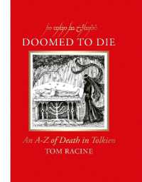 Doomed to Die : An A-Z of Death in Tolkien