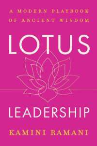 Lotus Leadership : A Modern Playbook of Ancient Wisdom
