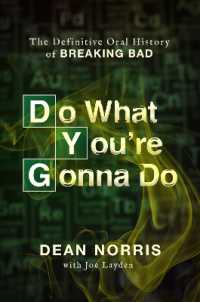 Do What You're Gonna Do : The Definitive Oral History of Breaking Bad