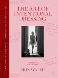 The Art of Intentional Dressing : Your Essential Style Guide for Manifesting a Magnetic Life