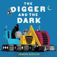 The Digger and the Dark (Digger) （Board Book）