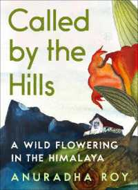Called by the Hills : A Wild Flowering in the Himalaya