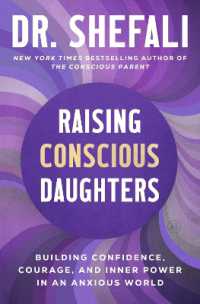 Raising Conscious Daughters : Building Confidence, Courage, and Inner Power in an Anxious World