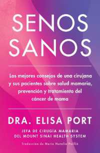 Senos Sanos : Los Mejores Consejos de Una Cirujana Y Sus Pacientes Sobre Salud Mamaria, Prevención Y Tratamiento del Cáncer de Mama the Breast Advice (Spanish Edition)