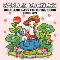 Garden Corners: Bold and Easy Coloring Book