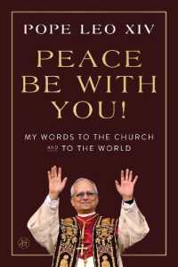 ローマ教皇レオ１４世語録<br>Peace Be with You! : My Words to the Church and to the World