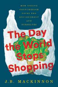 The Day the World Stops Shopping : How Ending Consumerism Saves the Environment and Ourselves