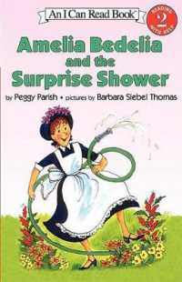 Amelia Bedelia and the Surprise Shower (A Harper trophy book) （Newly illustrated）