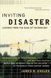 Inviting Disaster : Lessons from the Edge of Technology