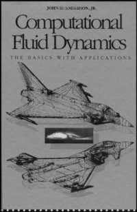 Computational Fluid Dynamics : The Basics with Applications (Mcgraw Hill Series in Mechanical Engineering)