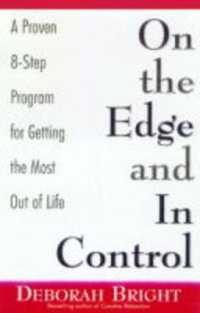 On the Edge and in Control : A Proven 8-Step Program for Taking Charge of Your Life