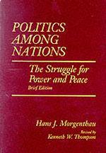 Politics among Nations : The Struggle for Power and Peace （Brief）