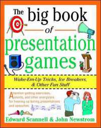 The Big Book of Presentation Games: Wake-Em-Up Tricks, Icebreakers, and Other Fun Stuff