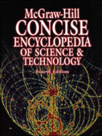 McGraw-Hill Concise Encyclopedia of Science & Technology (Mcgraw