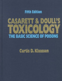 Casarett and Doull's Toxicology : The Basic Science of Poisons （5TH）