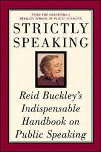 Strictly Speaking : Reid Buckley's Indispensable Handbook on Public Speaking