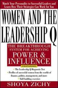 Women and the Leadership Q : The Breakthrough System for Achieving Power and Influence