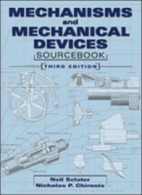 Mechanisms & Mechanical Devices Sourcebook （3RD）