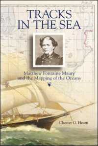 Tracks in the Sea : Matthew Fontaine Maury and the Mapping of the Oceans （1ST）