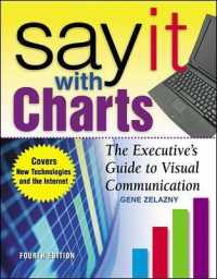 図表の活用：経営者のための視覚的コミュニケーション（第４版）<br>Say It with Charts: the Executive's Guide to Visual Communication （4TH）