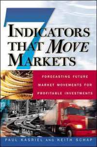 市場動向予測のための７つの指標<br>Seven Indicators That Move Markets: Forecasting Future Market Movements for Profitable Investments