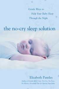 The No-Cry Sleep Solution: Gentle Ways to Help Your Baby Sleep through the Night
