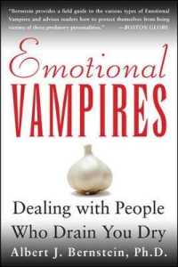 Emotional Vampires : Dealing with People Who Drain You Dry （Reprint）