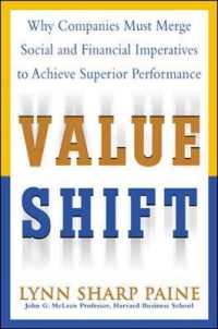 バリューシフト：企業倫理の新時代<br>Value Shift : Why Companies Must Merge Social and Financial Imperatives to Achieve Superior Performance