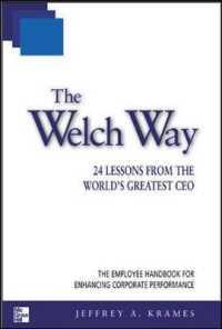 The Welch Way : 24 Lessons from the World's Greatest CEO (The Mcgraw-hill Professional Education Series)