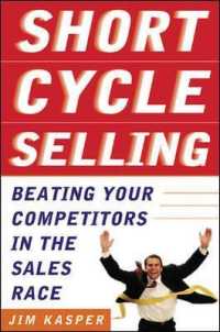 Short Cycle Selling : Beating Your Competitors in the Sales Race