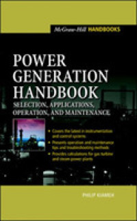 Power Generation Handbook : Selection, Applications, Operation, and Maintenance (Mcgraw-hill Handbooks)