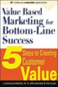 Value-Based Marketing for Bottom-Line Success : 5 Steps to Creating Customer Value