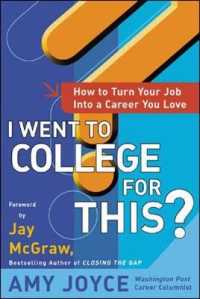 I Went to College for This? : How to Turn Your Entry Level Job into a Career You Love