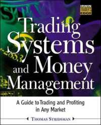 Trading Systems and Money Management : A Guide to Trading and Profiting in Any Market (The Irwin Trader's Edge Series)