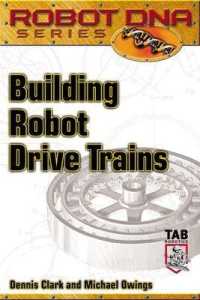 Building Robot Drive Trains (Robot DNA Series)