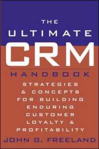The Ultimate Crm Handbook : Strategies and Concepts for Building Enduring Customer Loyalty and Profitability