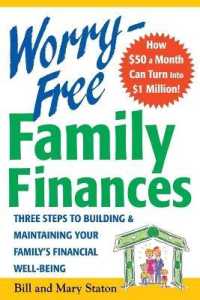 Worry-Free Family Finances : Three Steps to Building and Maintaining Your Family's Financial Well-Being （Concise）