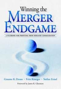 Winning the Merger Endgame: a Playbook for Profiting from Industry Consolidation -- Hardback