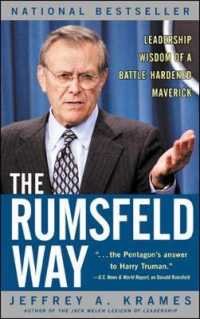 ラムスフェルド国防長官のリーダーシップ研究<br>The Rumsfeld Way: Leadership Wisdom of a Battle-Hardened Maverick
