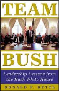 　『TEAM BUSH-“最強の超大国”を動かすリーダーの本質』(原書)　ブッシュ・チーム：ホワイトハウスに学ぶリーダーシップ<br>Team Bush : Leadership Lessons from the Bush White House