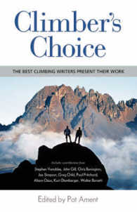 Climber's Choice : The Best Climbing Writers Present Their Work （REPRINT）
