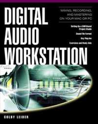 Digital Audio Workstation : Mixing, Recording, and Mastering on Your Mac or PC