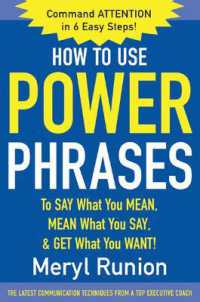 How to Use Power Phrases to Say What You Mean, Mean What You Say, & Get What You Want