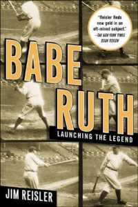 Babe Ruth : Launching the Legend