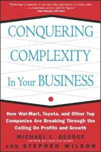 Conquering Complexity in Your Business : How Walmart, Toyota, and Other Top Companies Are Breaking through the Ceiling on Profits and Growth