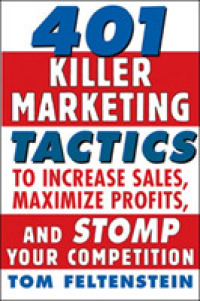 401 Killer Marketing Tactics to Increase Sales, Maximize Profits and Stomp Your Competition