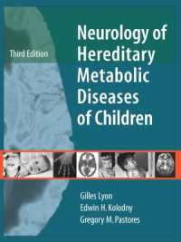 Neurology of Hereditary Metabolic Diseases of Children: Third Edition （3RD）