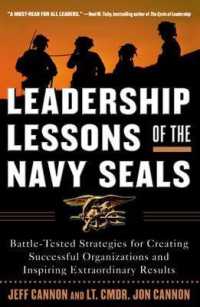 Leadership Lessons of the Navy SEALS: Battle-Tested Strategies for Creating Successful Organizations and Inspiring Extraordinary Results