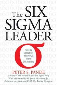 シックスシグマのリーダーシップへの応用<br>The Six Sigma Leader : How Top Executives Will Prevail in the 21st Century