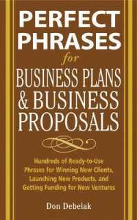 Perfect Phrases for Business Proposals and Business Plans : Hundreds of Ready-to-Use Phrases for Winning New Clients, Launching New Products, and Gett